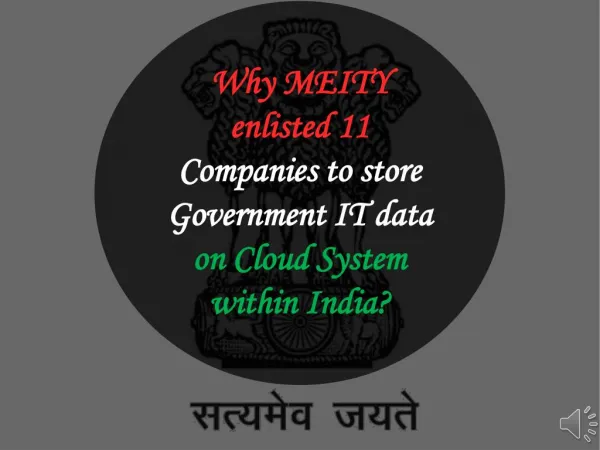 Why MEITY enlisted 11 Companies to store Government IT data on Cloud System within India