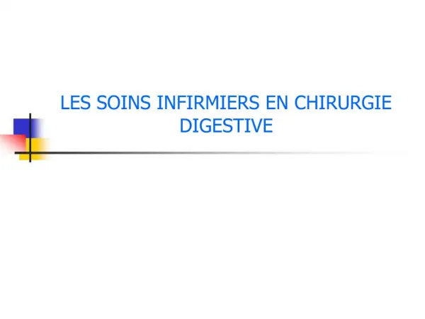 LES SOINS INFIRMIERS EN CHIRURGIE DIGESTIVE