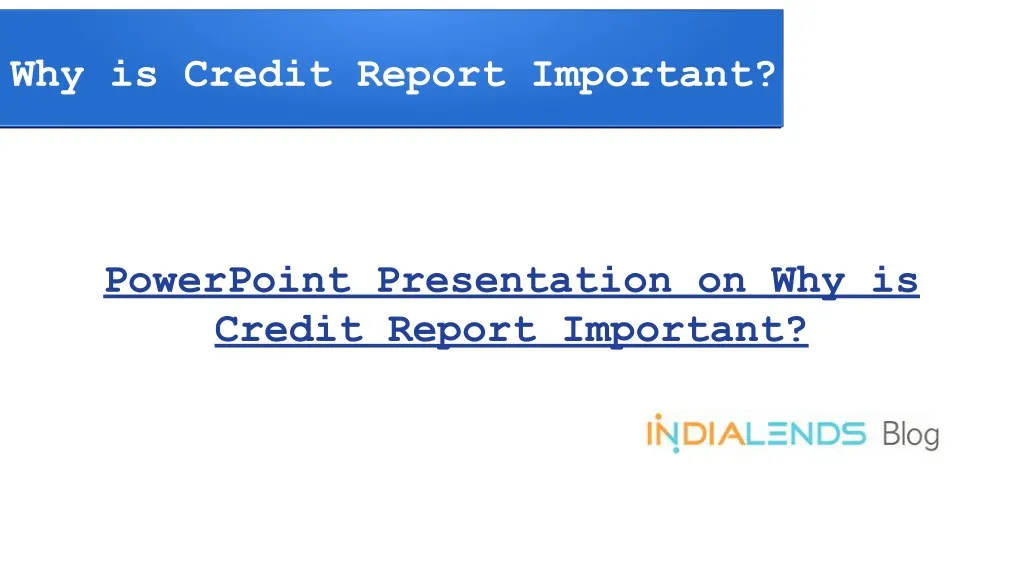 why is credit report important