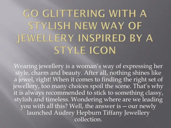 Go glittering with a stylish new way of Jewellery inspired by a style icon