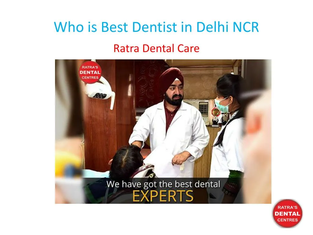 who is best dentist in delhi ncr