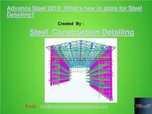 Advance Steel 2019: What's new in store for Steel Detailing - Steel Construction Detailing.ppt