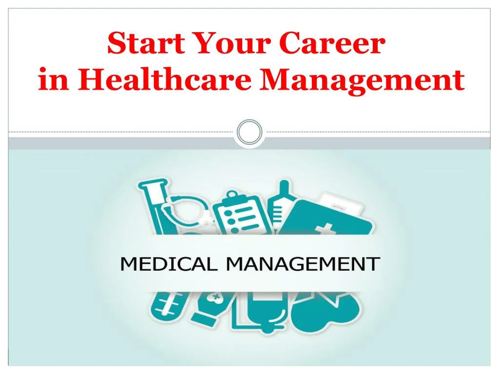 start your career in healthcare management