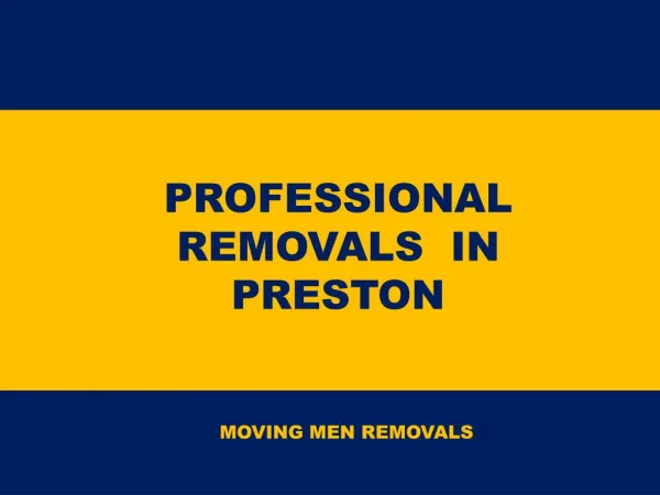 Professional Removals in Preston | Moving Men Removals