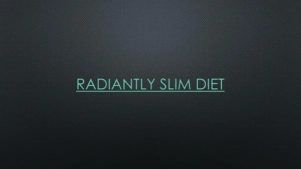 https://www.supplementmegamart.com/radiantly-slim-diet/