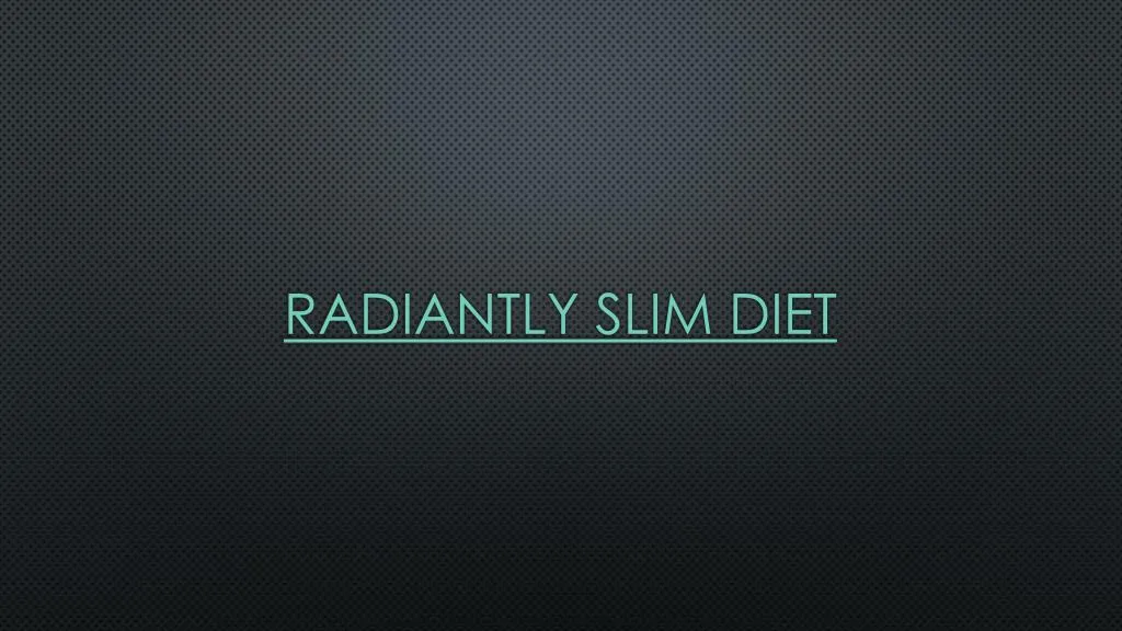 radiantly slim diet
