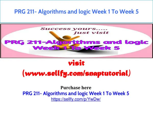 PRG 211- Algorithms and logic Week 1 To Week 5