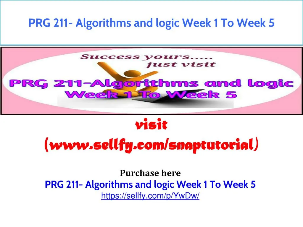 prg 211 algorithms and logic week 1 to week 5