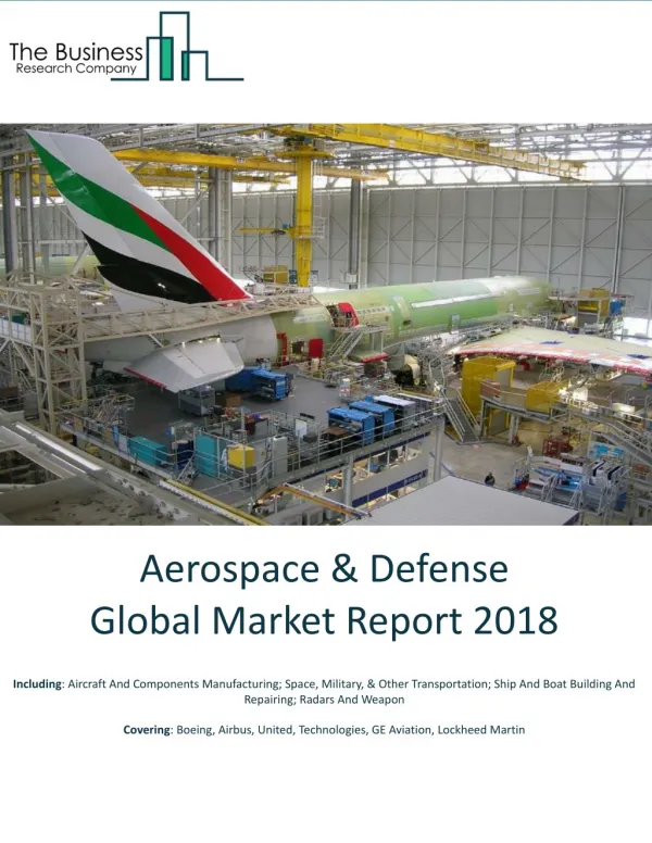 Aerospace And Defense Global Market Report 2018