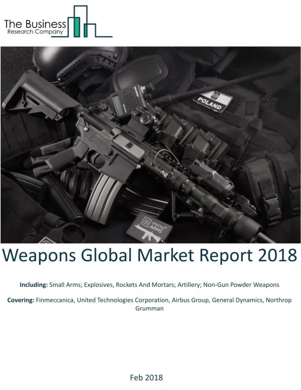 Weapons Global Market Report 2018