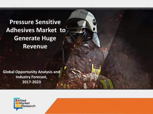 Pressure Sensitive Adhesives Market Boosting Revenue Size in Future