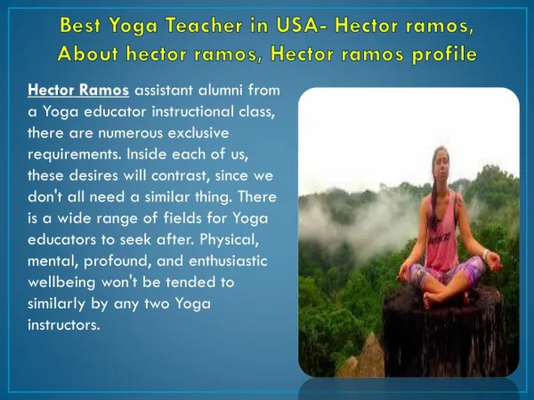 Yoga Teacher Training | 200 Hr Yoga Alliance Certified in USA- Hector ramos, About hector ramos, Hector ramos profile
