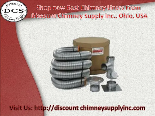 Buy now best Chimney Liners from Discount Chimney Supply Inc., Loveland, USA