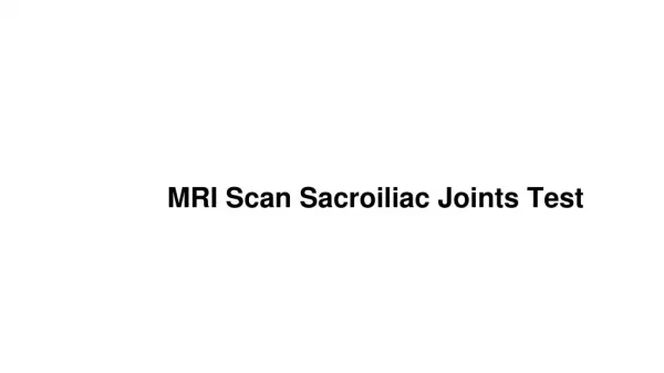 Mri scan sacroiliac joints test