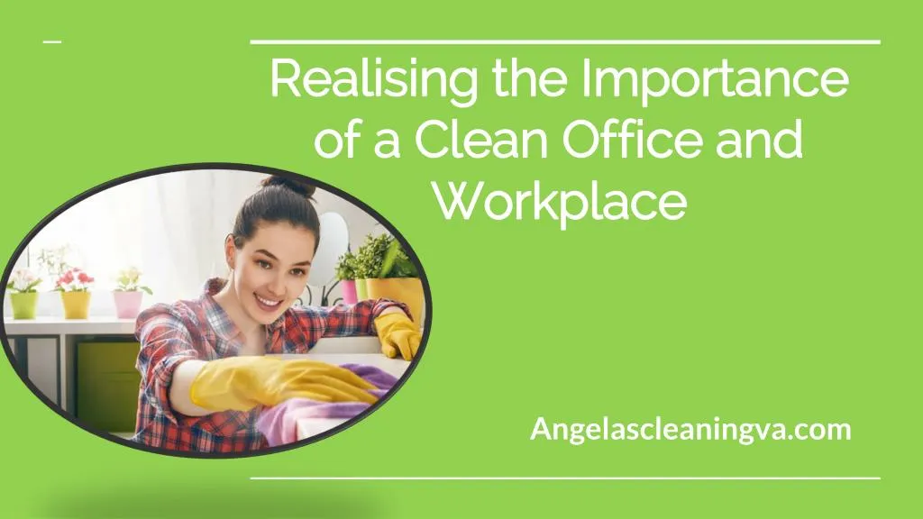 realising the importance of a clean office and workplace