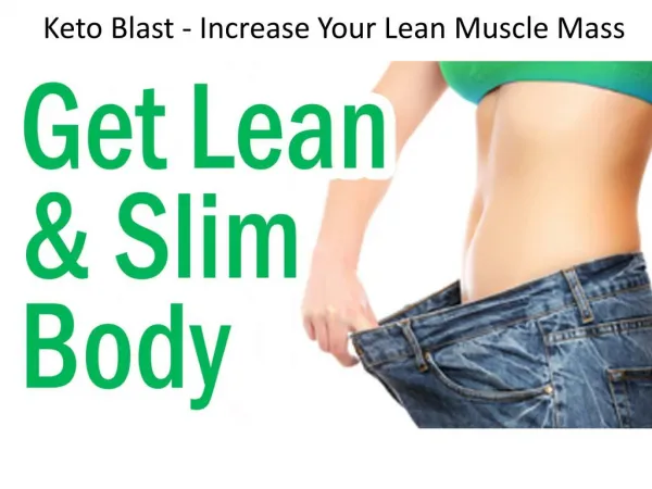 Keto Blast - Increase Your Lean Muscle Mass