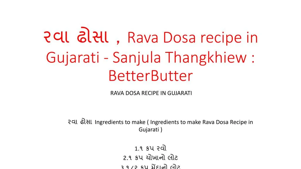 rava dosa recipe in gujarati sanjula thangkhiew betterbutter