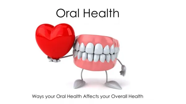 Ways your Oral Health Affects your Overall Health