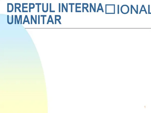 DREPTUL INTERNAIONAL UMANITAR