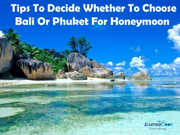 7 Tips To Decide Whether To Choose Bali Or Phuket For Honeymoon