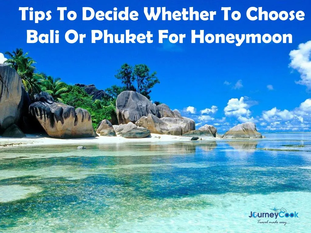 tips to decide whether to choose bali or phuket