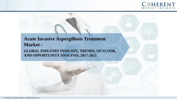 Acute Invasive Aspergillosis Treatment Market - Size, Share, Growth and Trends Analysis 2018â€“2026
