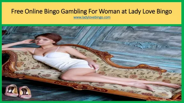 Free Online Bingo Gambling For Woman at Lady Love Bingo