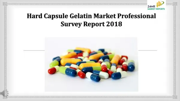 Hard Capsule Gelatin Market Professional Survey Report 2018