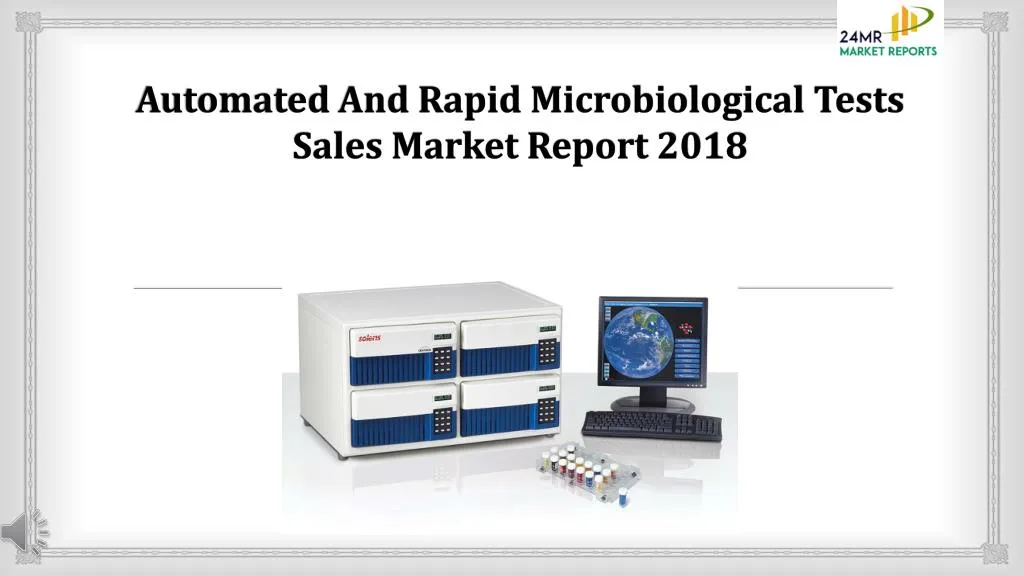 automated and rapid microbiological tests sales market report 2018