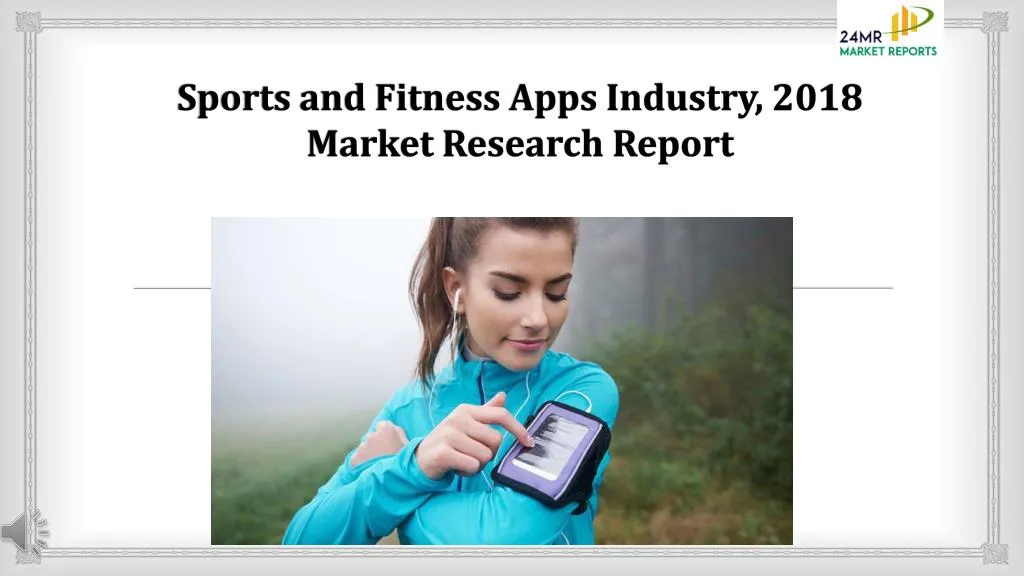 sports and fitness apps industry 2018 market research report