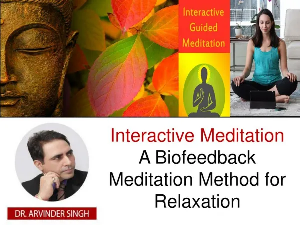 Interactive Meditation - A Biofeedback Meditation Method for Relaxation