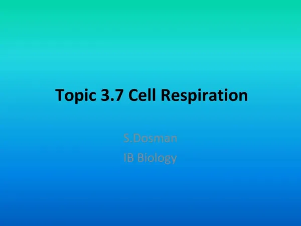 Topic 3.7 Cell Respiration