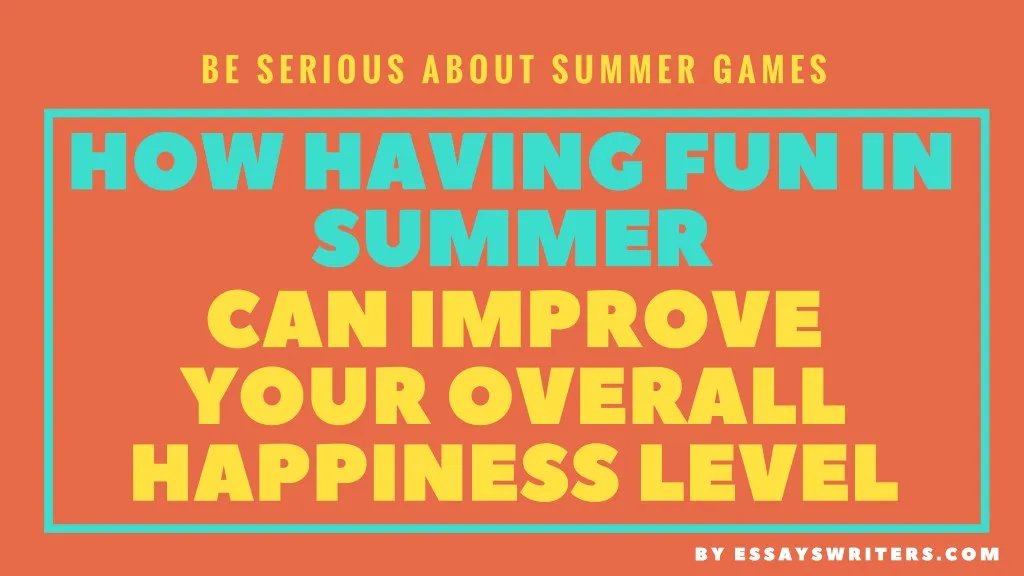 be serious about summer games