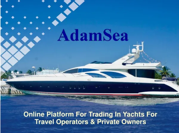 Online Platform For Trading In Yachts For Travel Operators & Private Owners