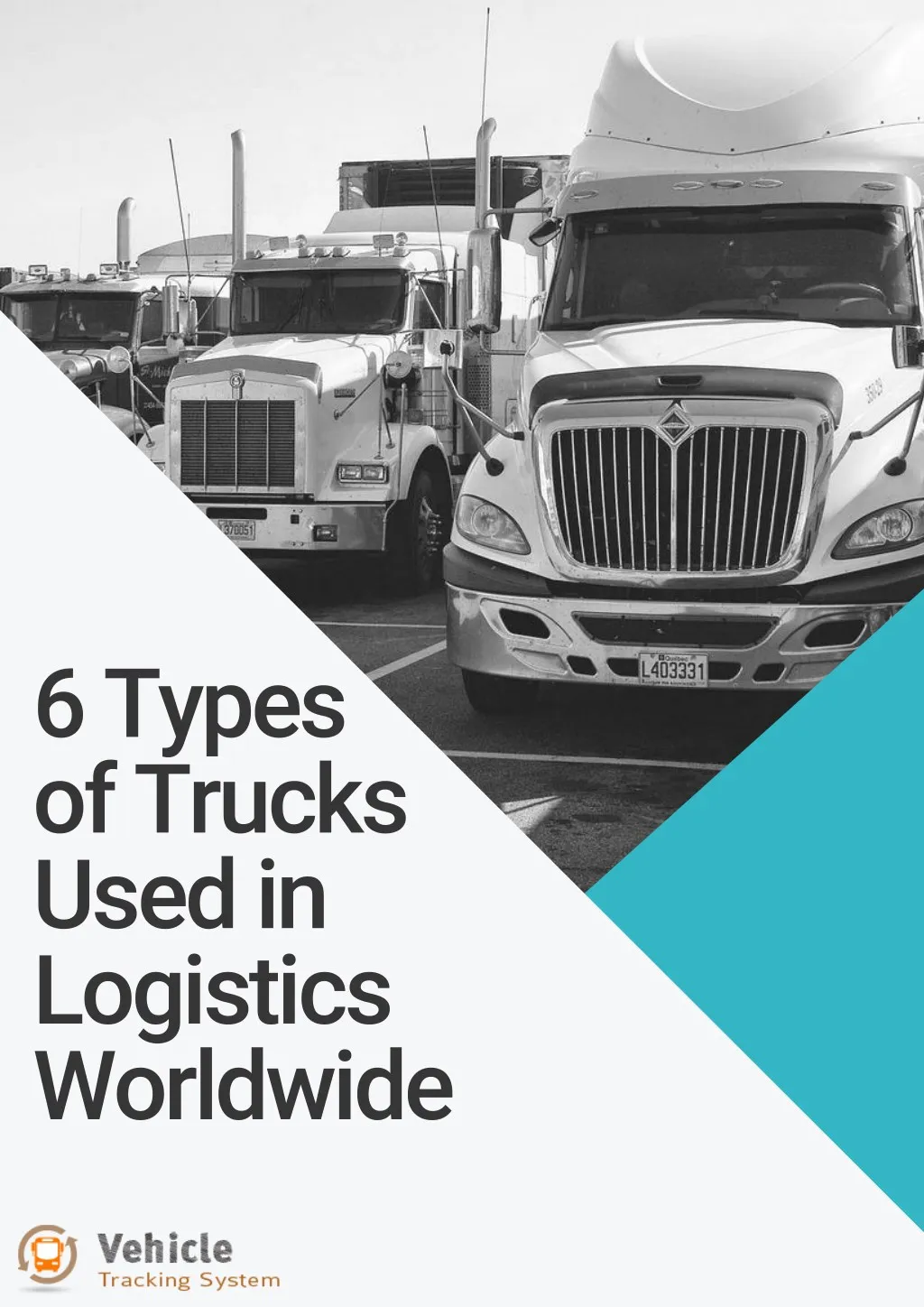 6 types of trucks used in logistics worldwide