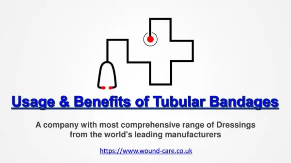 Usage & Benefits of Tubular Bandages