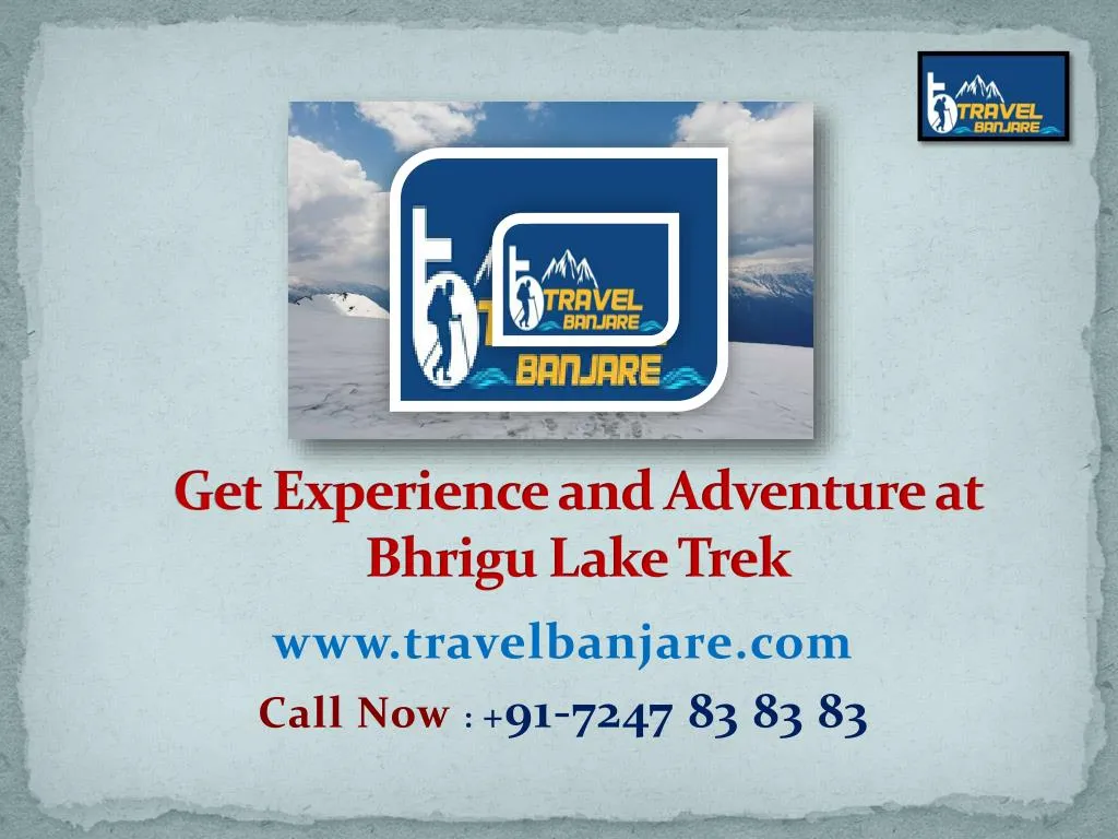 get experience and adventure at bhrigu lake trek