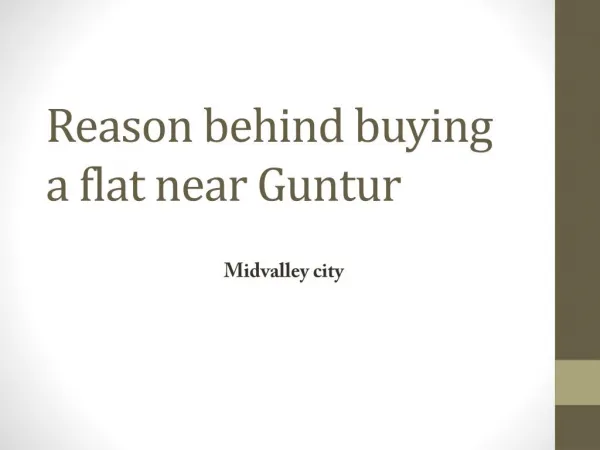 Reason behind buying a flat near Guntur