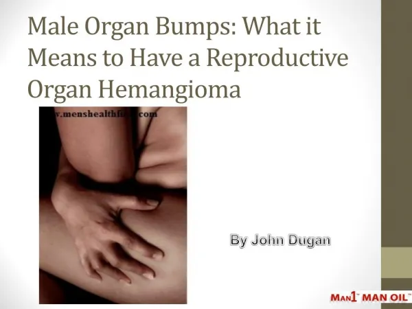 Male Organ Bumps: What it Means to Have a Reproductive Organ Hemangioma
