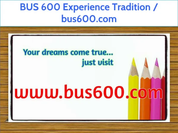 BUS 600 Experience Tradition / bus600.com