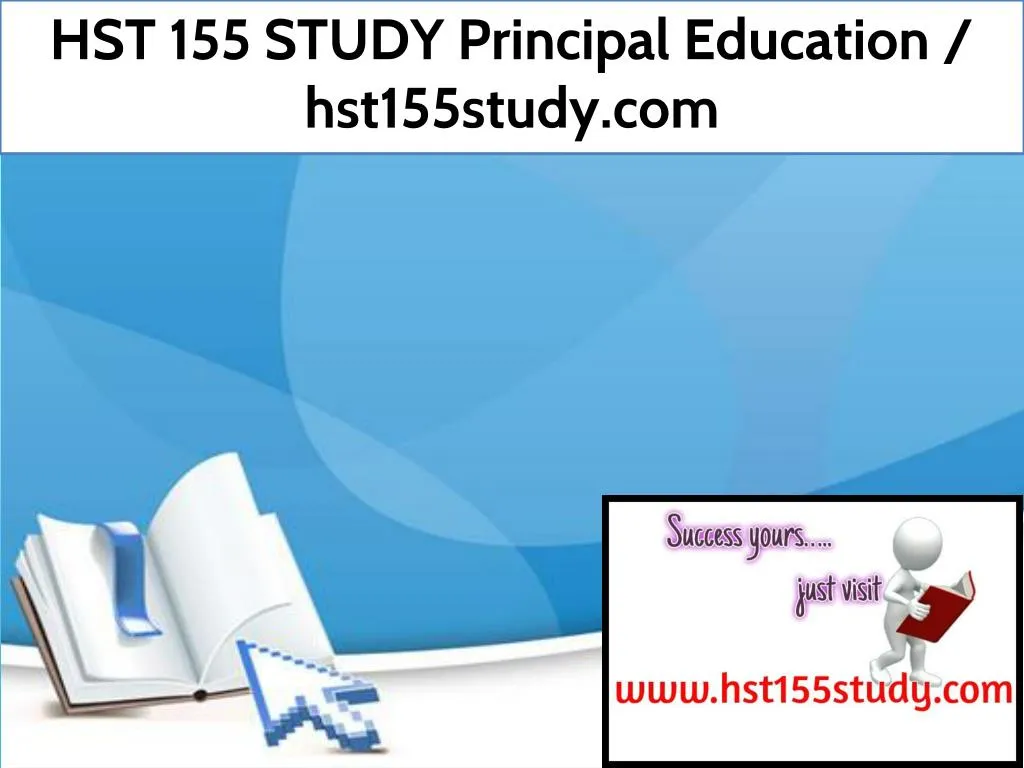 hst 155 study principal education hst155study com