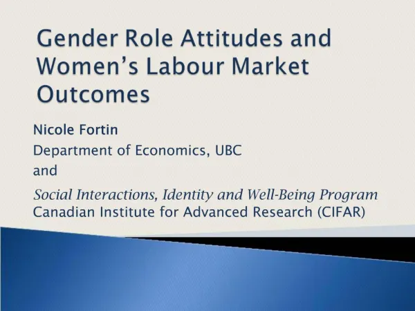Gender Role Attitudes and Women s Labour Market Outcomes