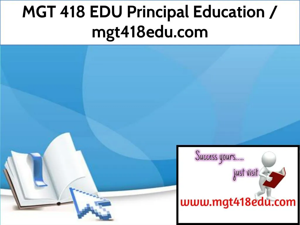 mgt 418 edu principal education mgt418edu com