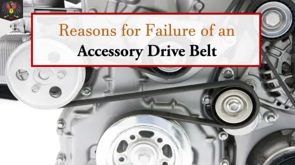 Reasons For Failure of an Accessory Drive Belt