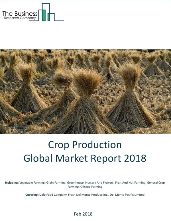 Crop Production Global Market Report 2018