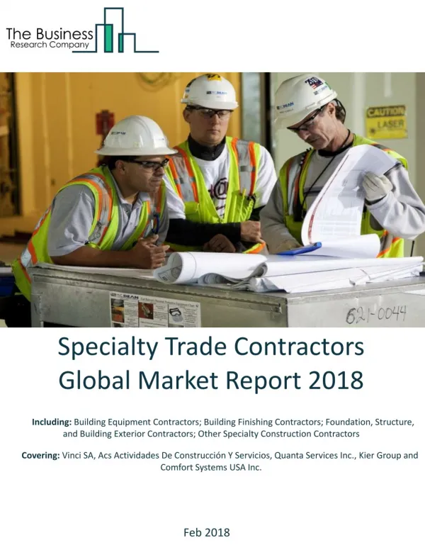Specialty Trade Contractors Global Market Report 2018