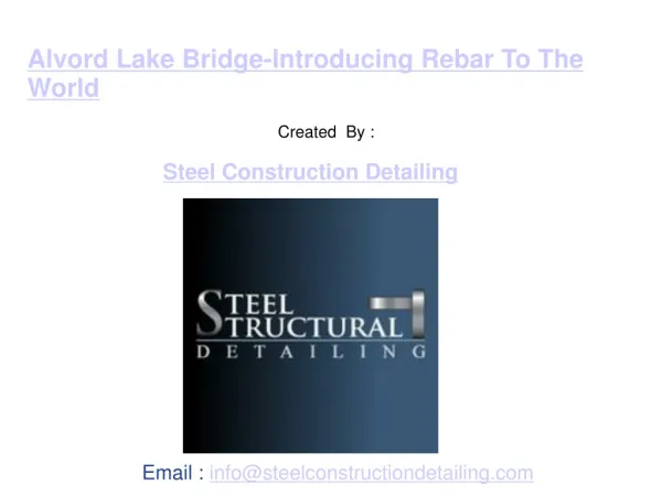 Alvord Lake Bridge-Introducing Rebar To The World - steelconstructiondetailing