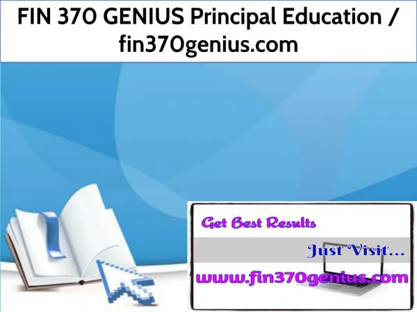 FIN 370 GENIUS Principal Education / fin370genius.com