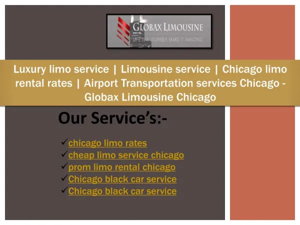 Luxury limo service | Limousine service | Chicago limo rental rates | Airport Transportation services Chicago - Globax L