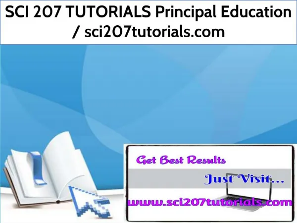 SCI 207 TUTORIALS Principal Education / sci207tutorials.com